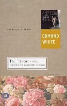 The flaneur by Edmund White