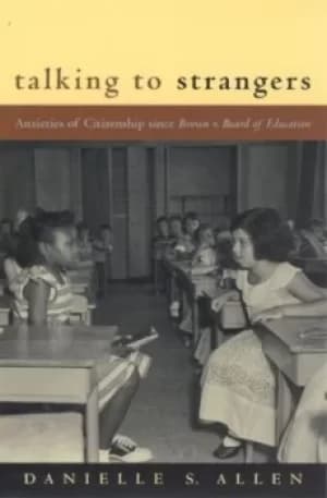 Talking to strangers by Danielle S. Allen