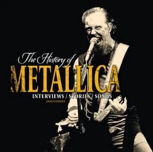 The History of Metallica Interviews/Stories/Songs by Metallica CD Album