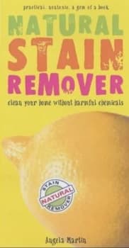 Natural Stain Remover by Angela Martin Paperback