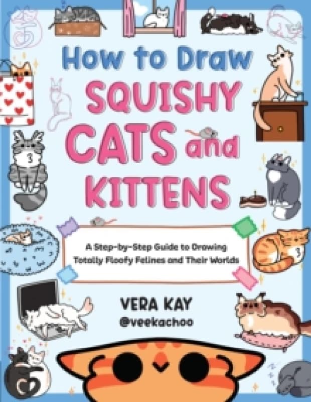 How to Draw Squishy Cats and Kittens. Paperback. By Vera Kay Books