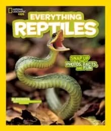 Everything Reptiles : Snap Up All the Photos, Facts, and Fun