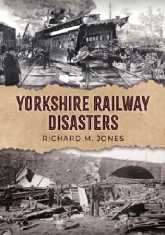 Yorkshire Railway Disasters Paperback / softback