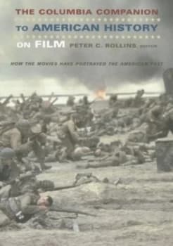 The Columbia Companion to American History on Film by Peter C Rollins Paperback