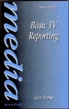 Basic TV Reporting by Ivor Yorke Book