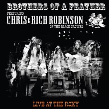 Brothers Of A Feather Featuring Chris & Rich Robinson - Live At The Roxy Vinyl