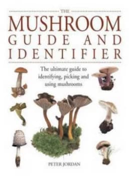 Mushroom Guide and Identifier by Peter Jordan Hardback