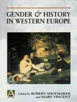 Gender and History in Western Europe by Robert Shoemaker Paperback