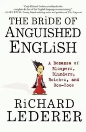 The Bride of Anguished English by Richard Lederer