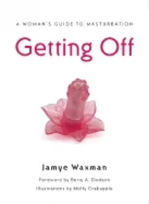 getting off a womans guide to masturbation