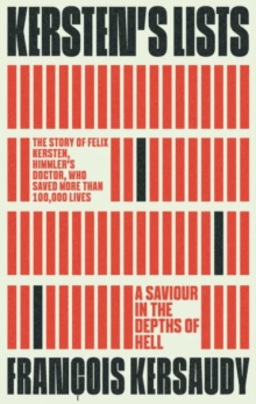 Kersten's Lists : A Saviour in the Depths of Hell Hardback