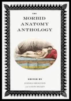 The Morbid Anatomy Anthology by Joanna Ebenstein Paperback