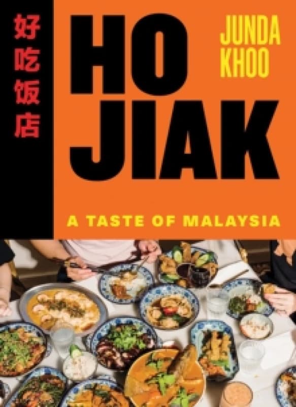 Ho Jiak : A Taste of Malaysia Hardback