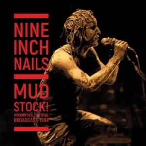 Mudstock Woodstock Festival Broadcast 1994 by Nine Inch Nails Vinyl Album