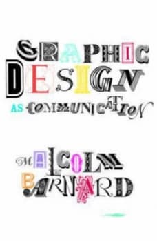 Graphic Design As Communication by Malcolm Barnard Paperback