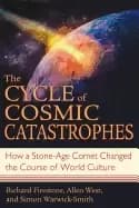 cycle of cosmic catastrophes how a stone age comet changed the course of wo