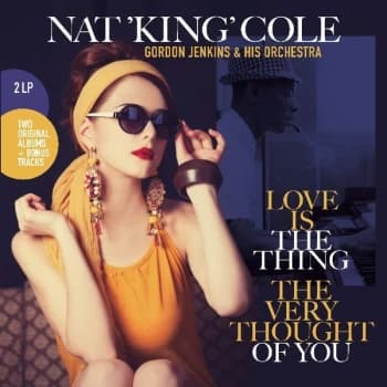 Nat King Cole - Love Is The Thing/The Very Thought Of You Vinyl