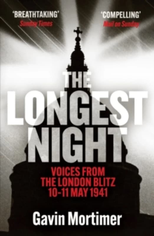 The Longest Night : Voices from the London Blitz 10-11 May 1941 Paperback / softback