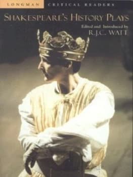 Shakespeares History Plays by R.J.C. Watt Book