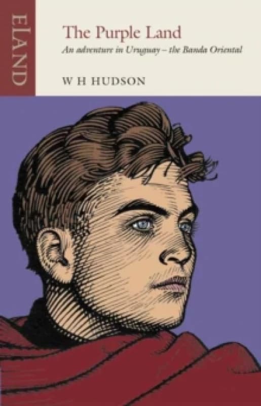 The Purple Land : An Adventure in Uruguay - the Banda Oriental Paperback / softback