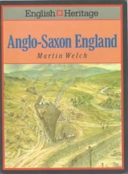 English Heritage Book of Anglo-Saxon England by Martin G Welch Paperback