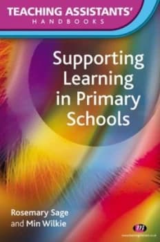 Supporting Learning in Primary Schools by Rosemary Sage Paperback
