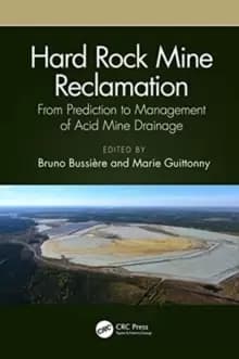 Hard Rock Mine Reclamation : From Prediction to Management of Acid Mine Drainage
