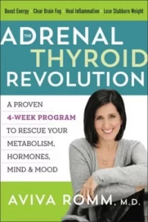The adrenal thyroid revolution by Aviva Jill Romm