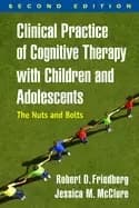 clinical practice of cognitive therapy with children and adolescents the nu
