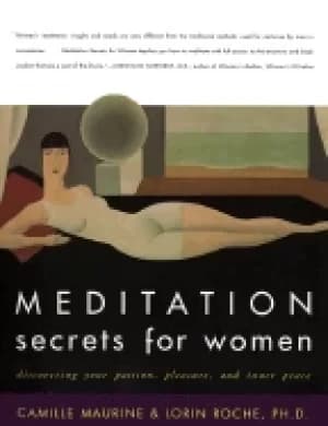 meditation secrets For Her discovering your passion pleasure and inner pe