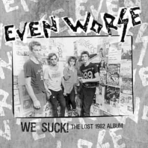 We Suck The Lost 1982 Album by Even Worse Vinyl Album