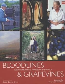 Bloodlines and Grapevines by Jonathan Ray Hardback