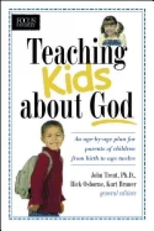 teaching kids about god an age by age plan for parents of children brom bir