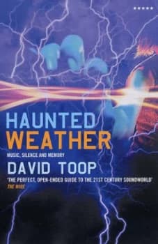 Haunted Weather by David Toop Paperback