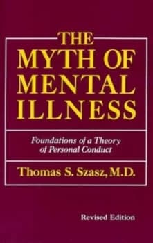 The Myth of Mental Illness by Thomas Szasz Paperback