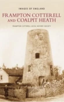 Frampton Cotterell and Coalpit Heath by Frampton Cotterell Local History Society Book