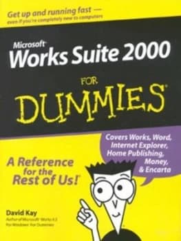 Microsoft Works Suite 2000 for Dummies by David C. Kay Paperback