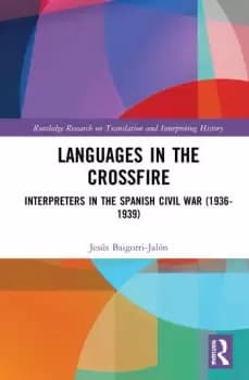 Languages in the CrossfireInterpreters in the Spanish Civil War (19361939)
