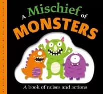 picture fit board books a mischief of monsters a book of noises and actions