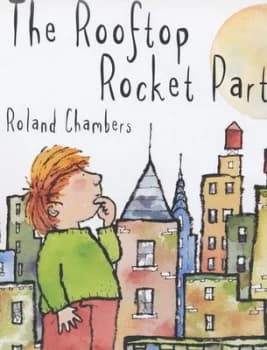 The Rooftop Rocket Party by Roland Chambers Hardback