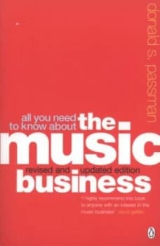 All You Need to Know about the Music Business by Donald S Passman Paperback