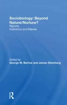 Sociobiology: Beyond Nature/nurture? Reports Definitions And Debate