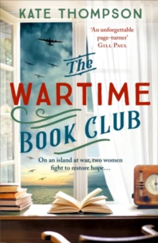 The Wartime Book Club : a gripping and heart-warming new story of love, bravery and resistance in WW2, inspired by a true story Paperback / softback