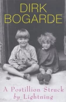 A Postillion Struck by Lightning by Dirk Bogarde Book