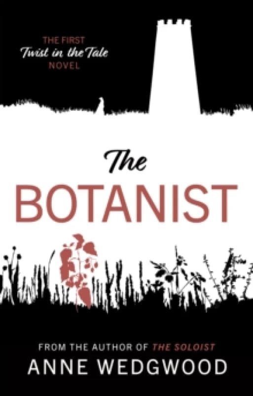 The Botanist : The First 'Twist in the Tale' Novel Paperback / softback