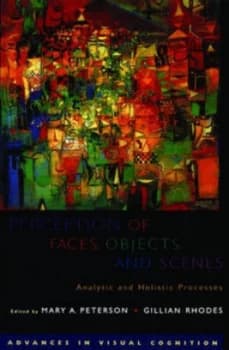 Perception of Faces Objects and Scenes by Mary a Peterson Book