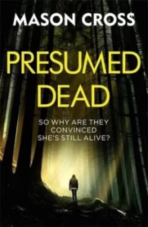 Presumed dead by Mason Cross