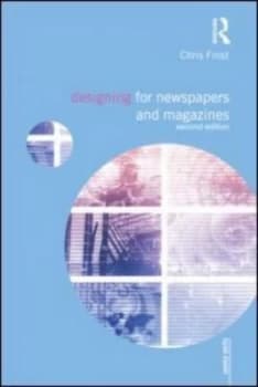 Designing for Newspapers and Magazines by Chris Frost Paperback