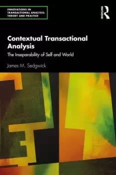 Contextual Transactional AnalysisThe Inseparability of Self and World