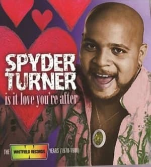 Is It Love Youre After The Whitfield Records Years 1978-1980 by Spyder Turner CD Album